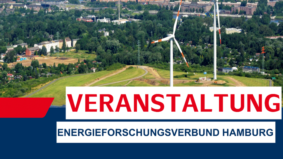 Windräder an einem Hafen kombiniert mit einer Grafik auf der "Veranstaltung Energieforschungsverbund Hamburg" steht